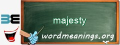 WordMeaning blackboard for majesty